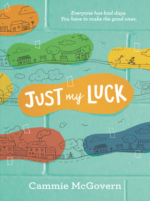 Title details for Just My Luck by Cammie McGovern - Available